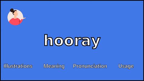 Hooray meaning - HOORAY definition: 1. → hurray 2. → hurray 3. hurrah. Learn more.